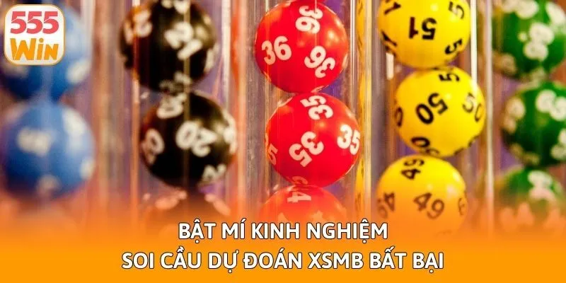 Bật mí kinh nghiệm soi cầu dự đoán XSMB bất bại
