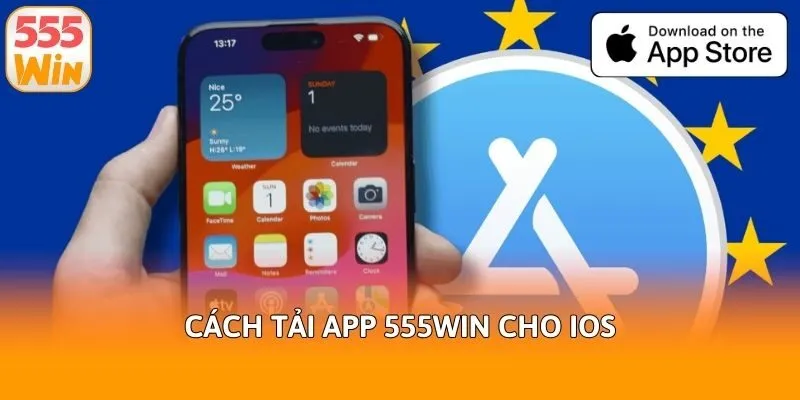 Cách tải app 555win cho iOS