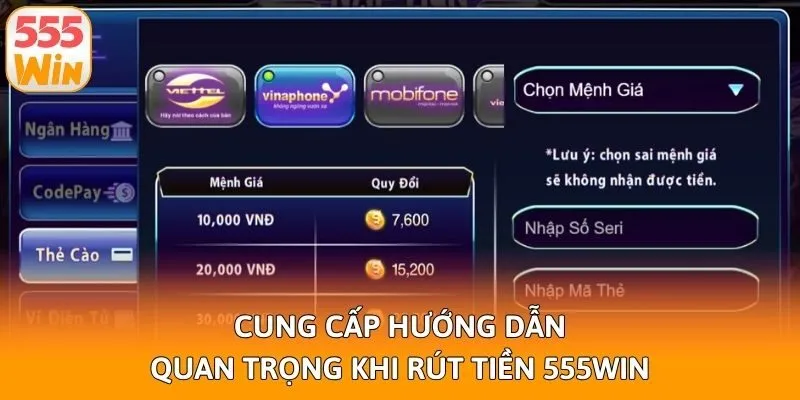 Cung cấp hướng dẫn quan trọng khi rút tiền 555win