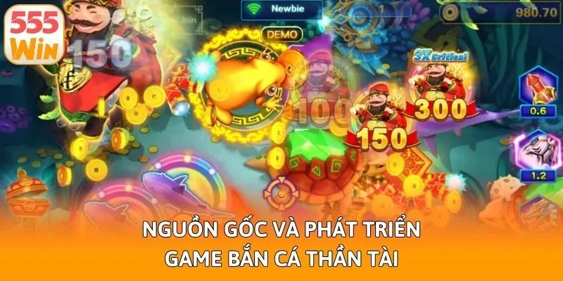 Nguồn gốc và phát triển game bắn cá thần tài