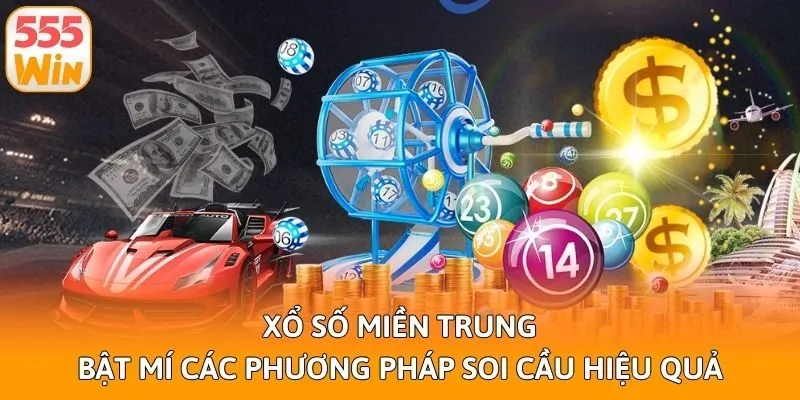 Xổ Số Miền Trung - Bật Mí Các Phương Pháp Soi Cầu Hiệu Quả